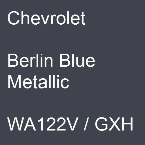 Chevrolet, Berlin Blue Metallic, WA122V / GXH.